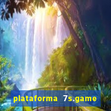 plataforma 7s.game paga mesmo