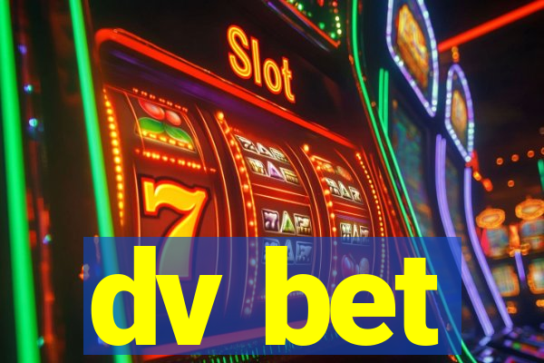 dv bet