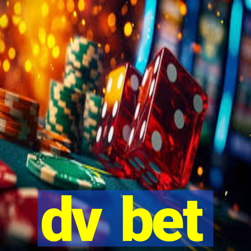 dv bet