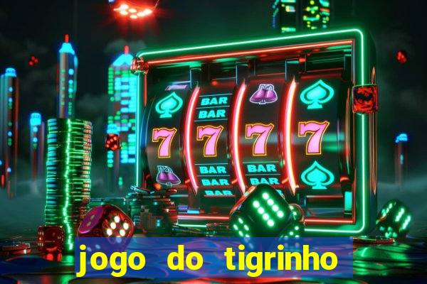 jogo do tigrinho deposito minimo 5 reais