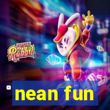 nean fun