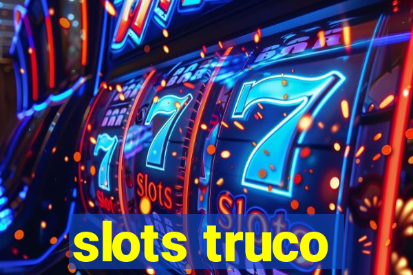 slots truco