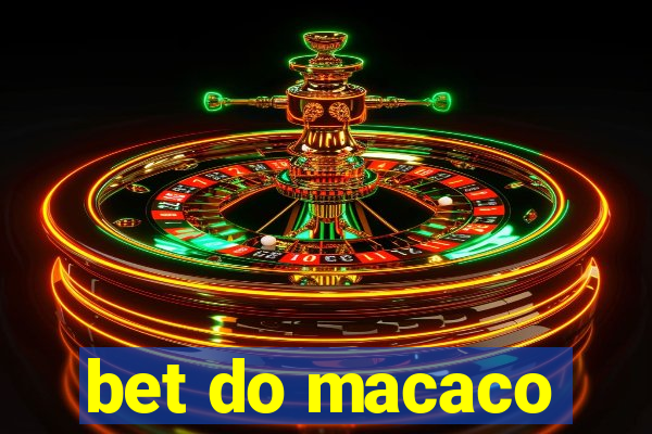 bet do macaco