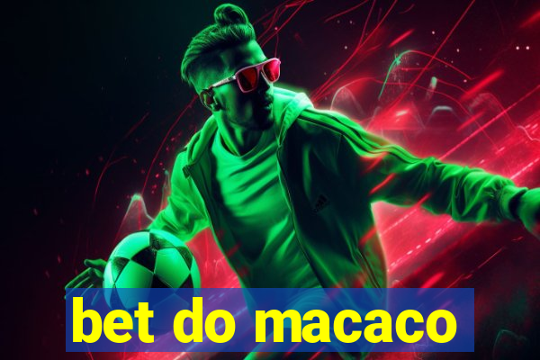 bet do macaco