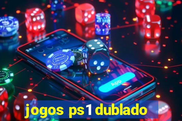 jogos ps1 dublado