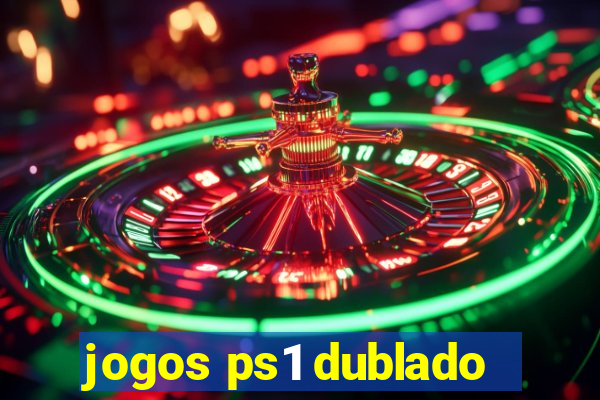 jogos ps1 dublado