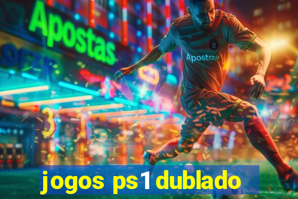 jogos ps1 dublado