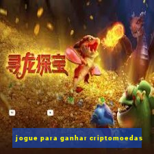 jogue para ganhar criptomoedas