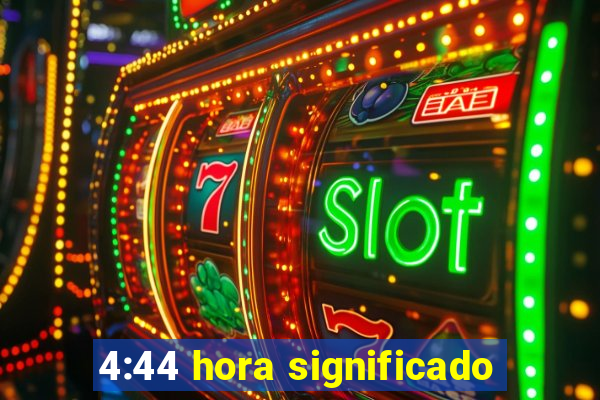 4:44 hora significado