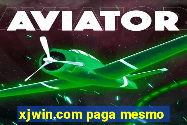 xjwin.com paga mesmo