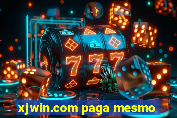 xjwin.com paga mesmo