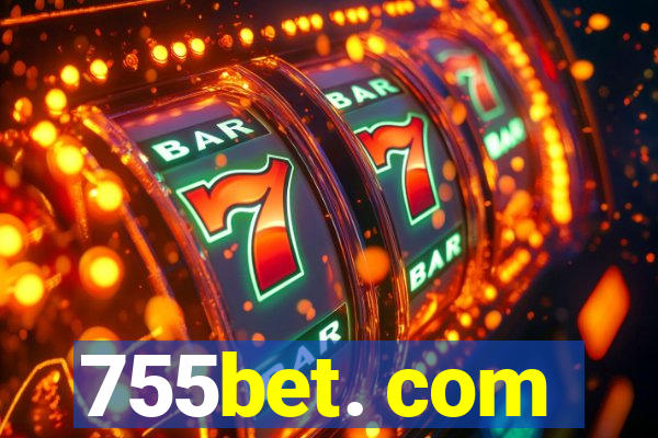 755bet. com