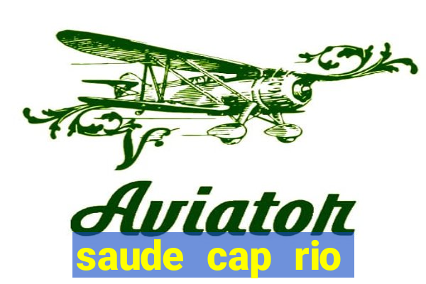 saude cap rio preto resultado