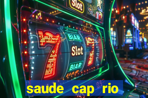 saude cap rio preto resultado