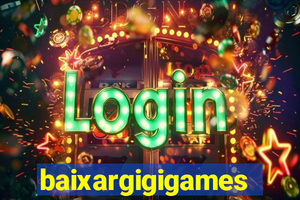 baixargigigames