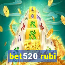 bet520 rubi