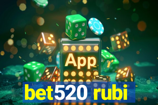 bet520 rubi