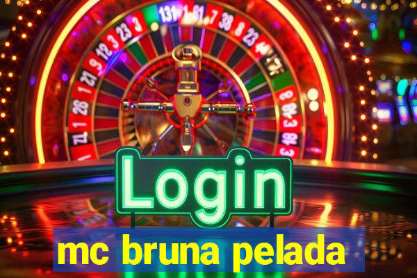 mc bruna pelada