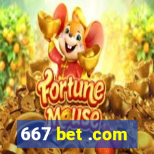 667 bet .com