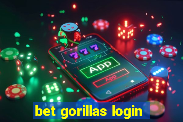 bet gorillas login