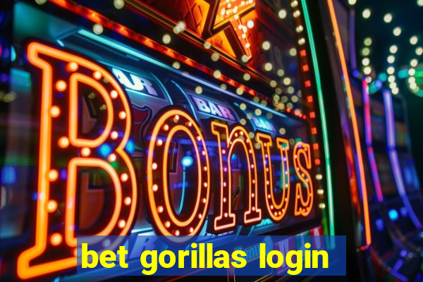 bet gorillas login