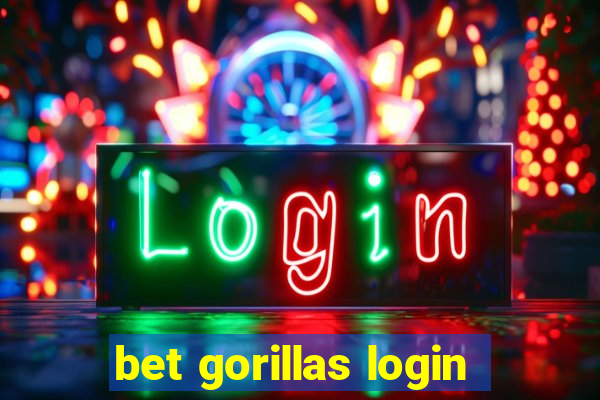 bet gorillas login