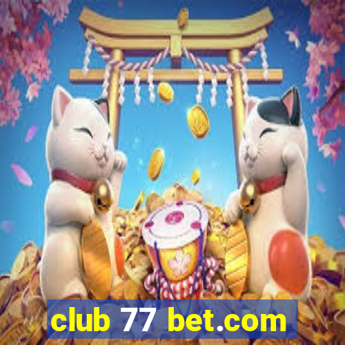 club 77 bet.com