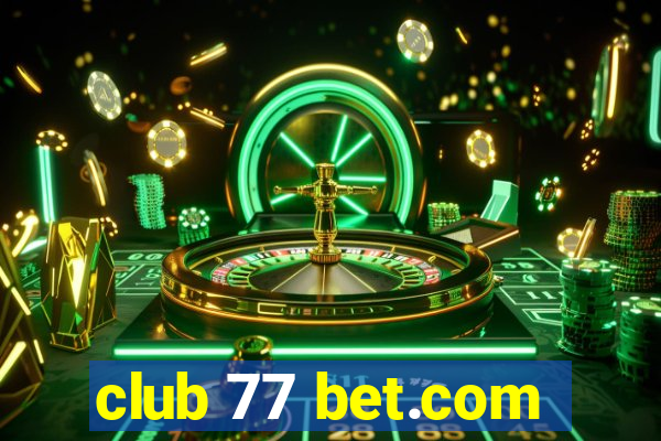 club 77 bet.com