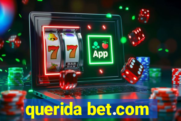 querida bet.com