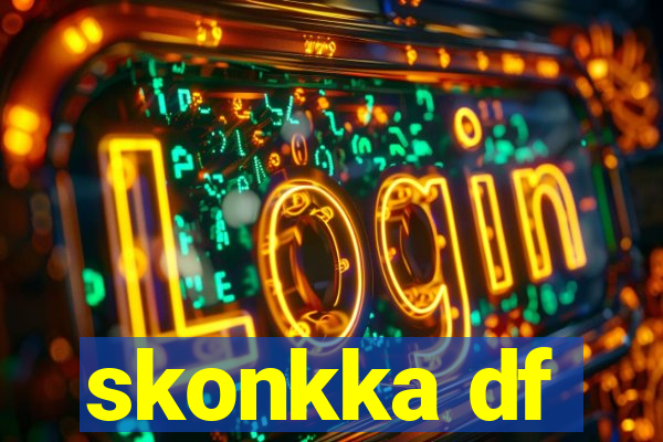 skonkka df