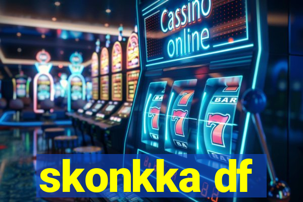 skonkka df