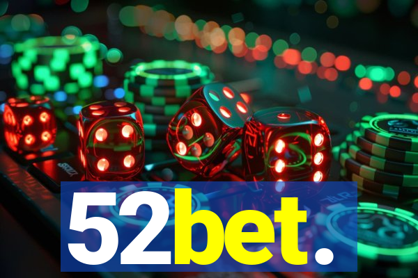 52bet.