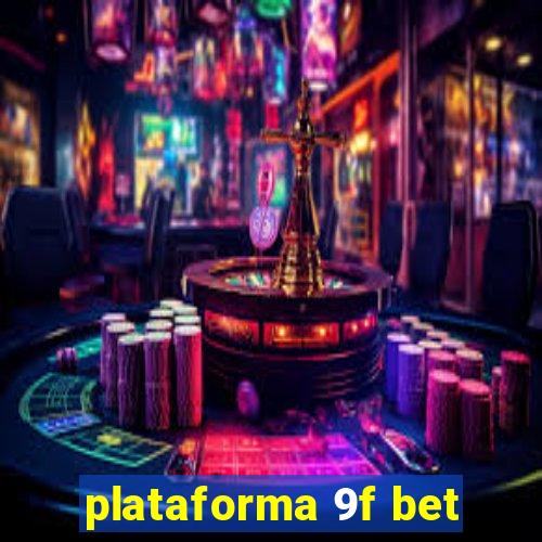 plataforma 9f bet