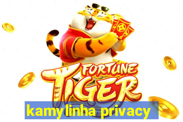 kamylinha privacy