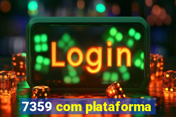 7359 com plataforma