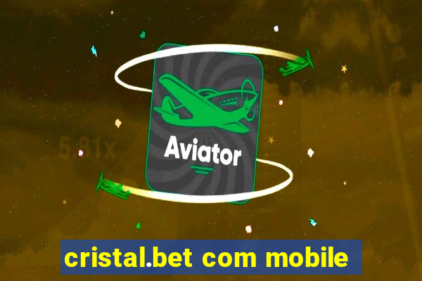 cristal.bet com mobile