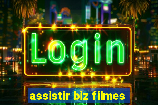 assistir biz filmes