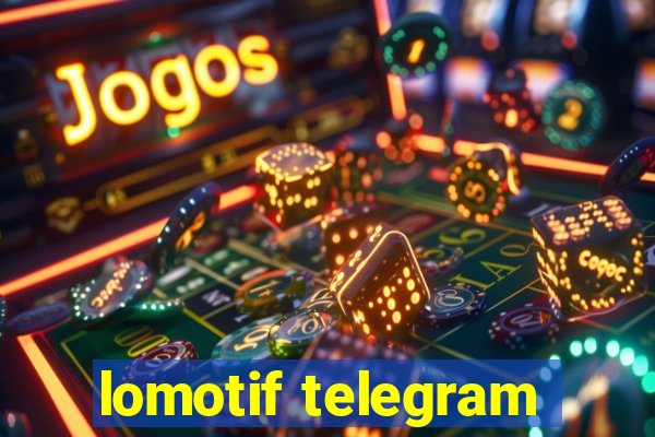 lomotif telegram