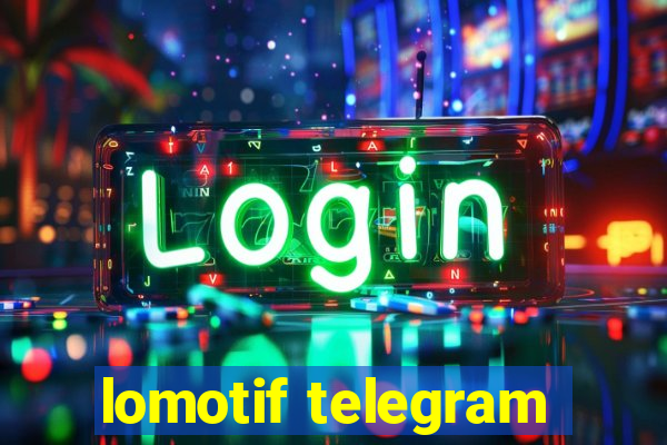 lomotif telegram