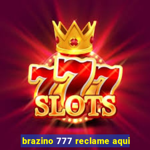 brazino 777 reclame aqui