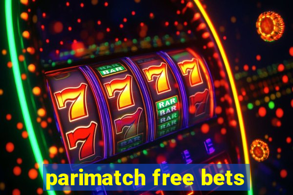 parimatch free bets