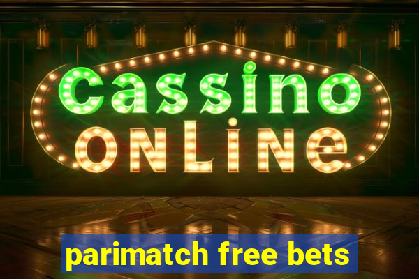 parimatch free bets