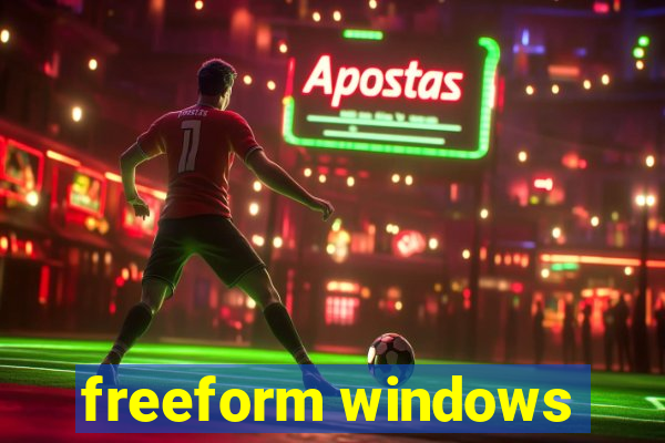 freeform windows