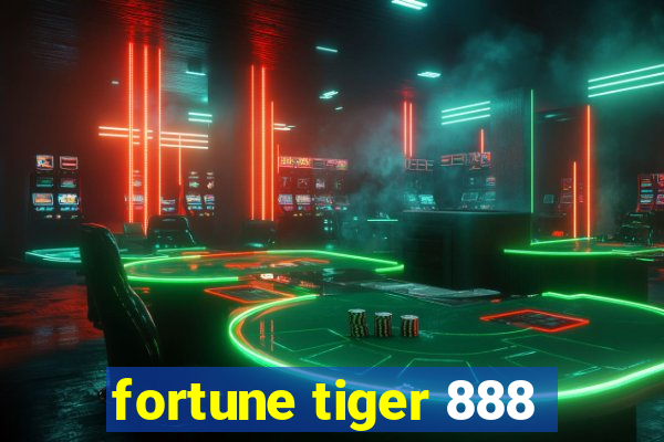 fortune tiger 888