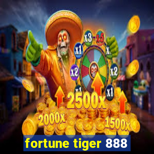 fortune tiger 888