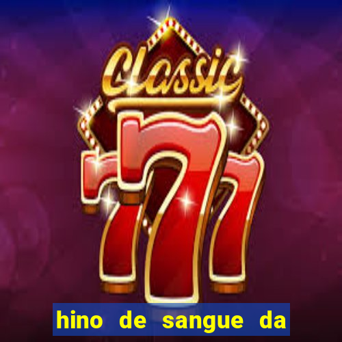 hino de sangue da harpa 372