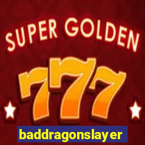 baddragonslayer