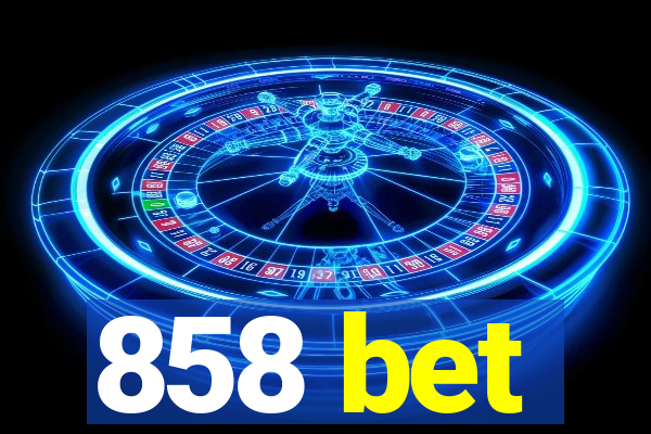 858 bet