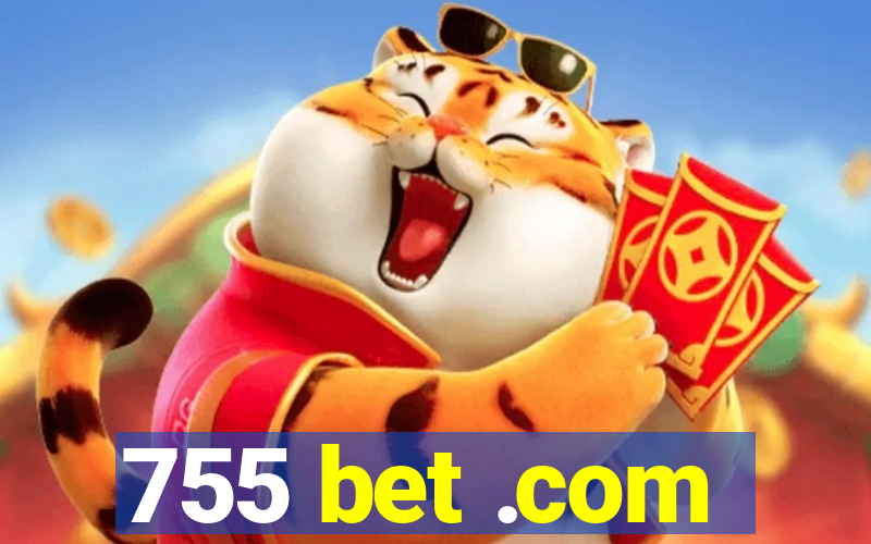 755 bet .com