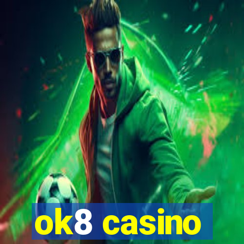 ok8 casino